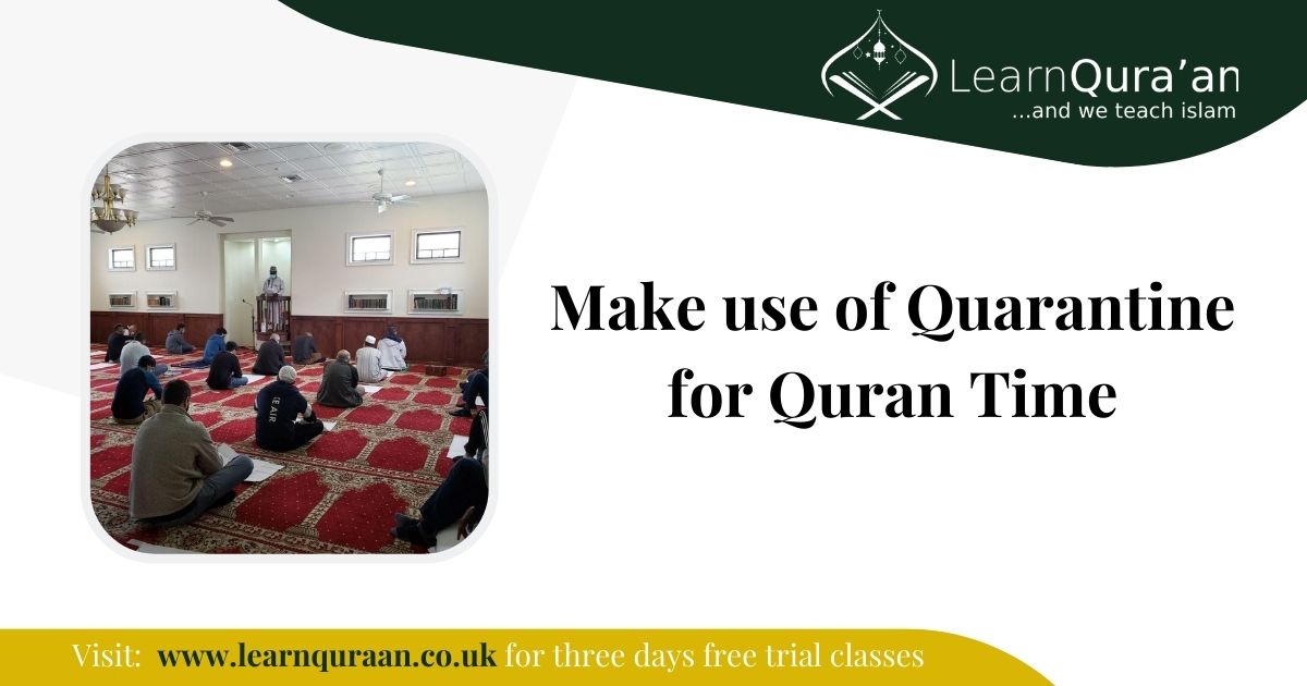 Make use of Quarantine for Quran Time