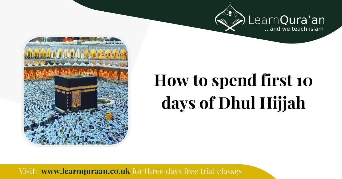 How to Spend First 10 Days of Dhul Hijjah