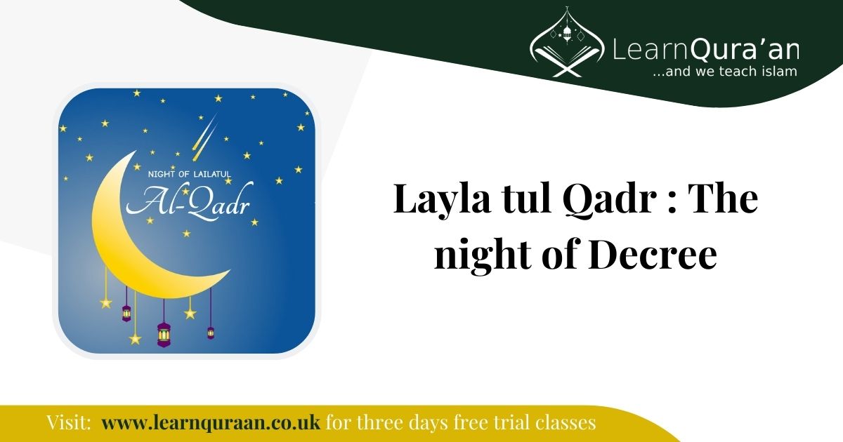 Layla tul Qadr: The Night of Decree