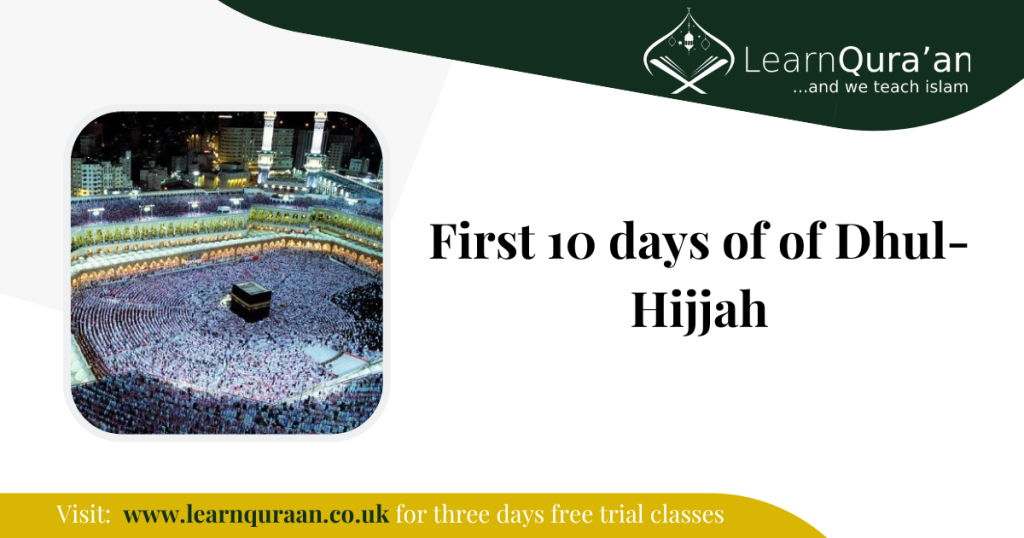 First 10 days of of Dhul-Hijjah