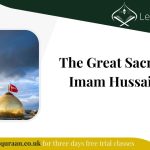 The Great Sacrifice of Imam Hussain R.A