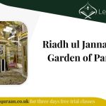 Riadh ul Jannah : The Garden of Paradise