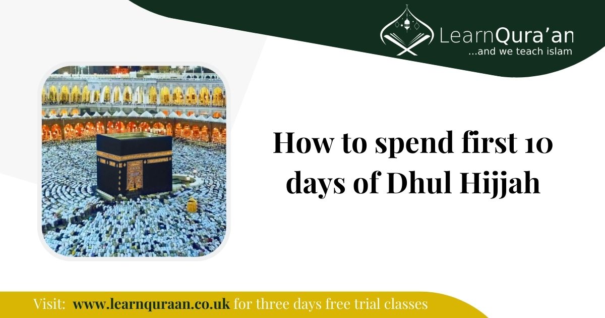 How to spend first 10 days of Dhul Hijjah