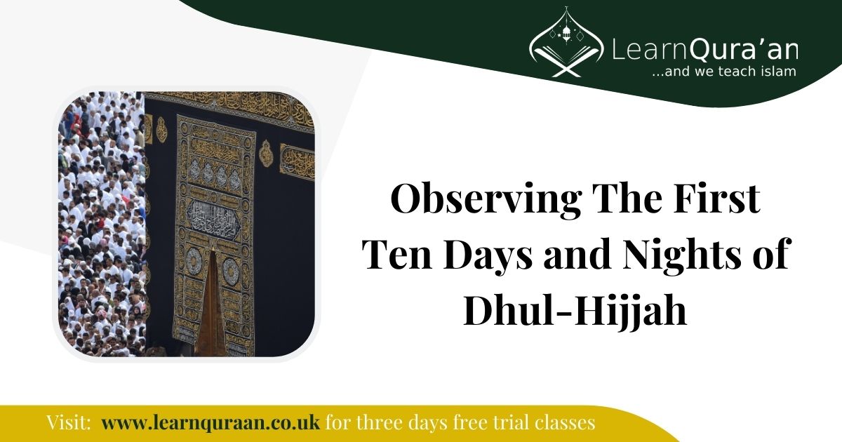 Observing the first Ten days and nights of Dhul-Hijjah (Hajj Season)